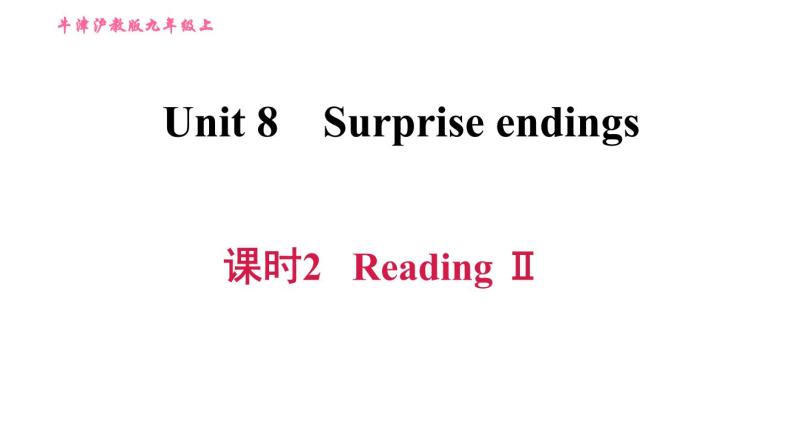 牛津 版九年级上册英语课件 Unit8 课时2 Reading II01