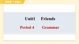 译林版八年级上册英语课件 Unit1 Period 4 Grammar