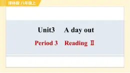 译林版八年级上册英语课件 Unit3 Period 3 Reading Ⅱ