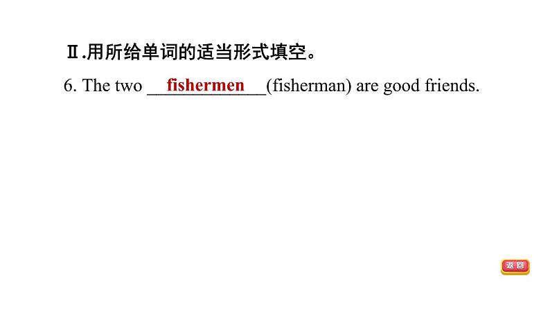 冀教版九年级上册英语课件 Unit6 Lesson 33 The Fisherman and the Goldfish (Ⅰ)第7页