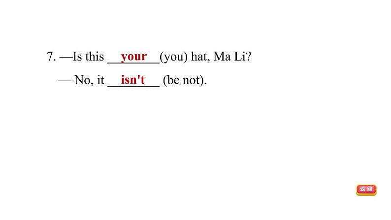 冀教版七年级上册英语习题课件 Unit2 Lesson 9 Whose Coat Is This08