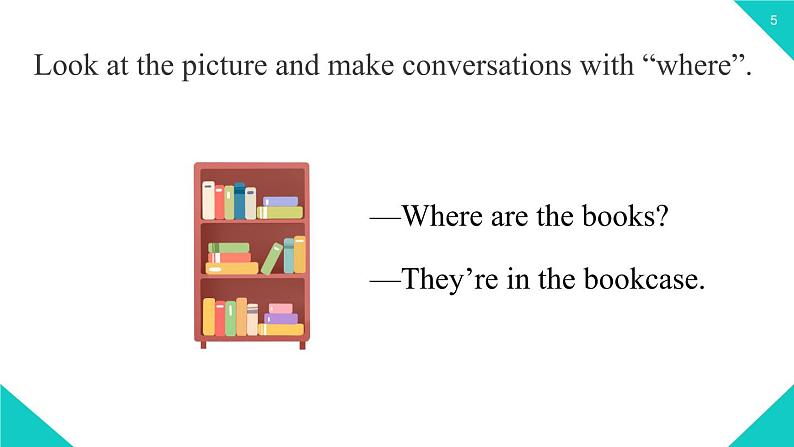 2021-2022学年人教新目七年级标英语上册 Unit4第二课时(Section A Grammar Focus-3c)(课件)第5页