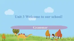 译林英语七年级上册 Unit 3 Welcome to our school! 课时3精品PPT课件+音频