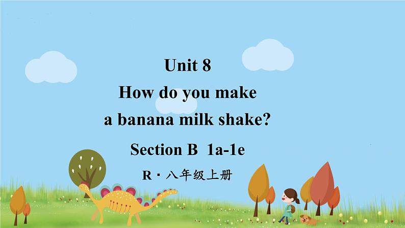 人教版英语八年级上册 Unit 8 第3课时(Section B 1a-1e)PPT课件+音频素材01