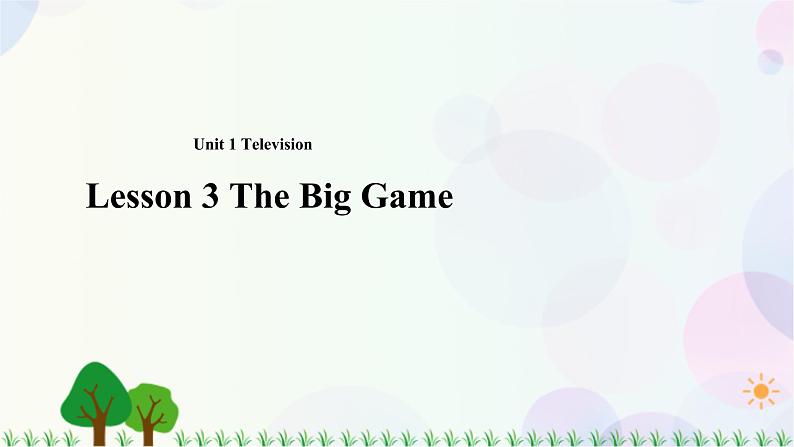 Lesson 3 The Big Game 课件(26张PPT)第1页
