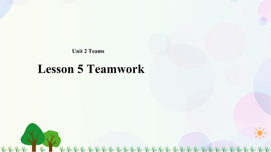 Lesson 5 Teamwork 課件第1頁