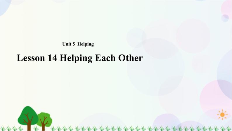 八年级上册英语-Unit 5 Helping Lesson 14 Helping Each Other 课件+教案+音频（北师大版）01
