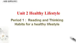 Unit 2 Period1 Reading and thinking課件 -【新教材精創(chuàng)】高中英語新教材同步備課(人教版選擇性必修第三冊）