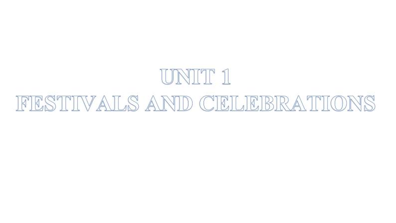 英语必修第三册 Unit1 Festivals and celebrations  Discovering Useful Structures 课件PPT01