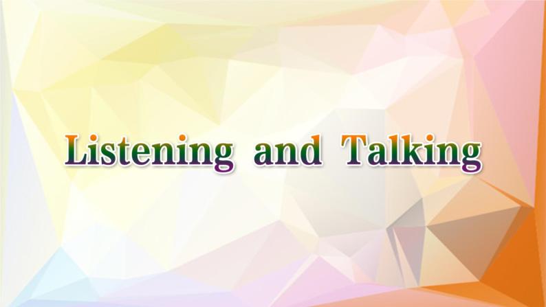 英语必修第三册 Unit4 Listening and Talking 课件PPT02