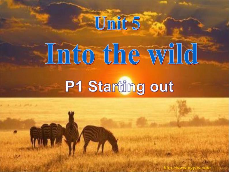 外研版（2019） 必修第一册 Unit 5 Into the wild Starting out (课件12张PPT+视频+音频)01