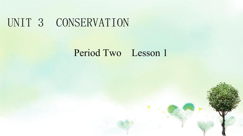 北师大版（2019）高中英语 选修第一册 Unit 3 Conservation课件(8份）01