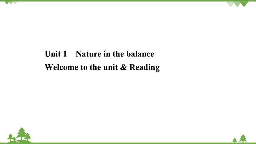 牛津譯林版必修第三冊(cè)2020_2021學(xué)年新教材高中英語(yǔ)Unit1NatureinthebalanceWelcometotheunit&Reading素養(yǎng)課件第1頁(yè)