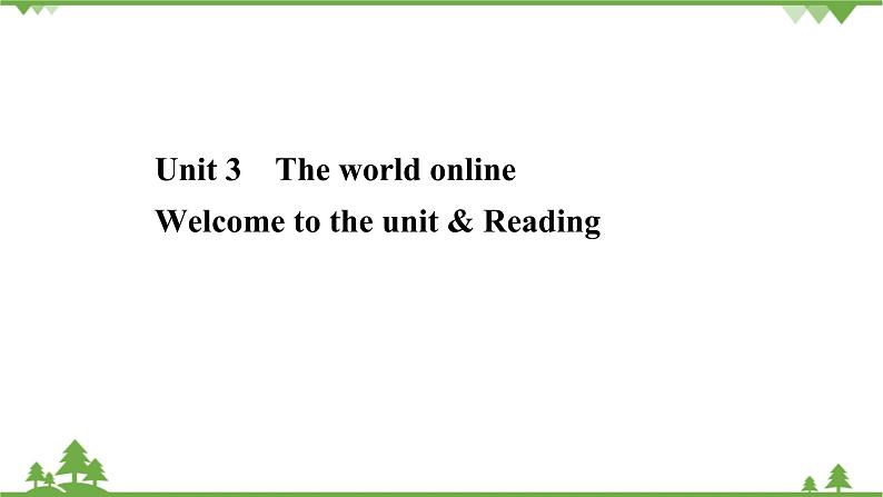 牛津译林版(2019)高中英语 必修 第三册 Unit 3 The world online 课件(6份)01