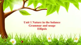 Unit 1 Grammar and usage 课件-高一英语牛津译林版（2019）必修第三册