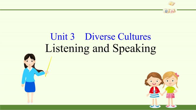 (课件)Unit 3　Diverse Cultures Listening and Speaking02