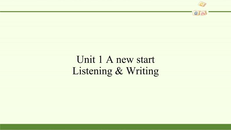 外研版（2019）必修第一册Unit 1 A new start-Listening & Writing 课件01
