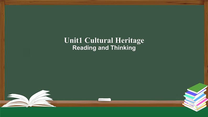 高一英语 新人教版 必修1 Unit1 Cultural Heritage Reading and Thinking-课件第1页