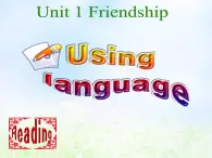 人教版高中英语必修一 Unit 1 friendship Using language课件（25张）