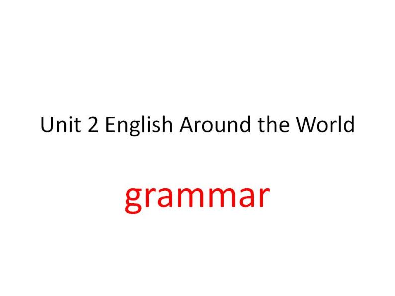 人教版高中英语必修一 Unit 2 English Around the World grammar课件（15张）01
