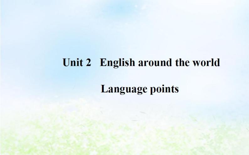 人教版高中英语必修一 Unit 2 English Around the World language points课件(49张）01