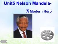 2021学年Unit 5 Nelson Mandel -- a modern hero课前预习课件ppt