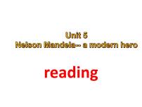 高中英语Unit 5 Nelson Mandel -- a modern hero多媒体教学ppt课件