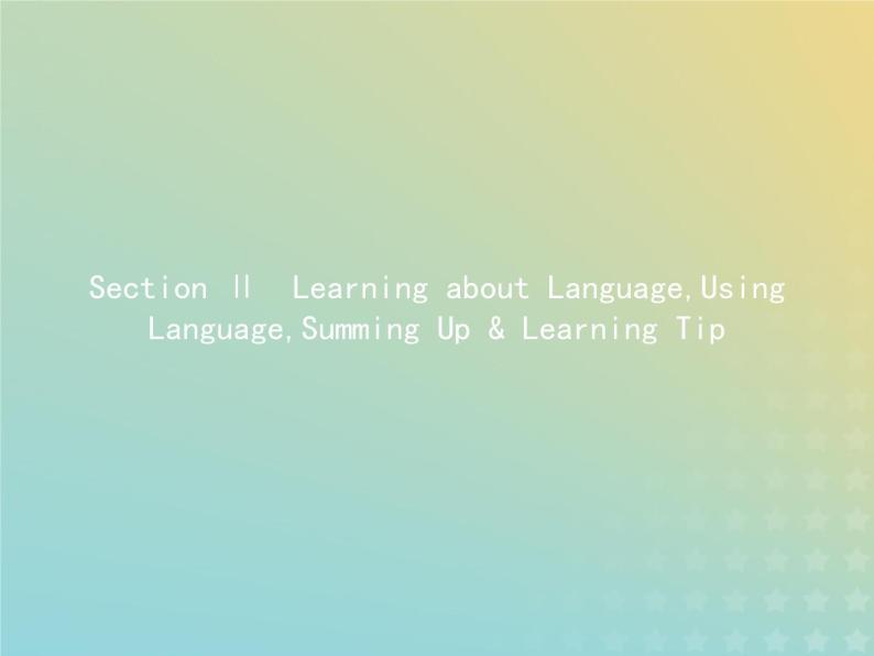 高中英语Unit3ComputersSectionⅡLearningaboutLanguageUsingLanguageSum课件新人教版必修201