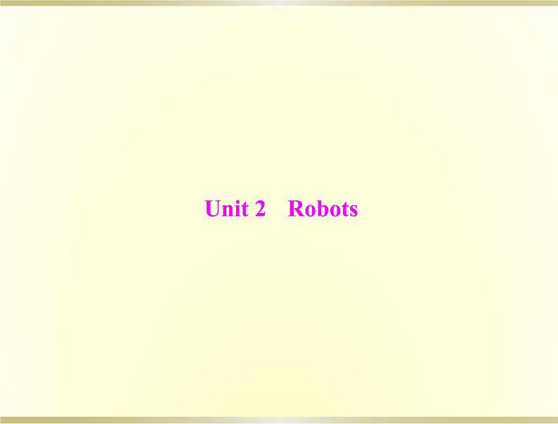 高考英语总复习选修7Unit2Robots课件01