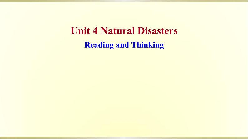 高中英语Unit4NaturalDisastersReadingandThinking课件新人教版必修第一册第1页