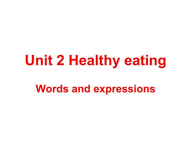 人教版必修3Unit2Healthyeating.Wordsandexpressions课件(13张)01