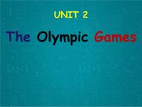 高中英语人教版 (新课标)必修1&2Unit 2 The Olympic Games示范课ppt课件