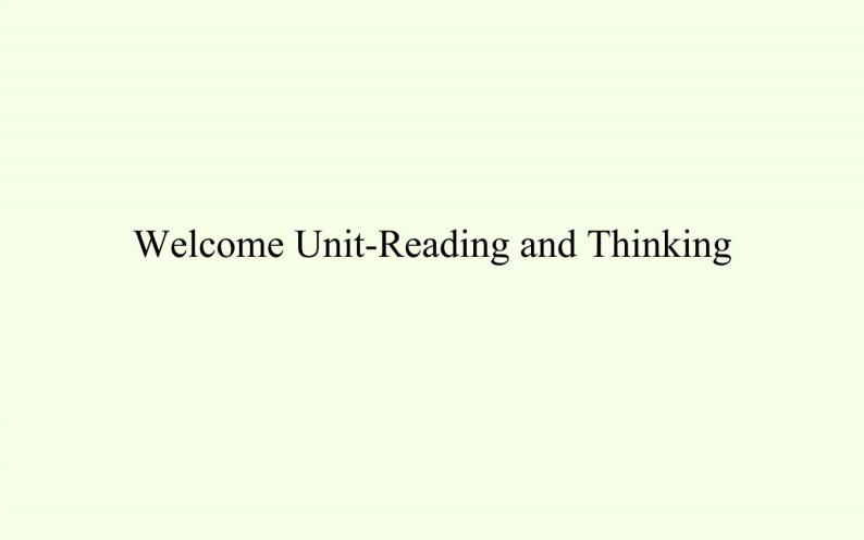 2020-2021学年 高中英语新人教版必修一  Welcome Unit-Reading and Thinking 课件01