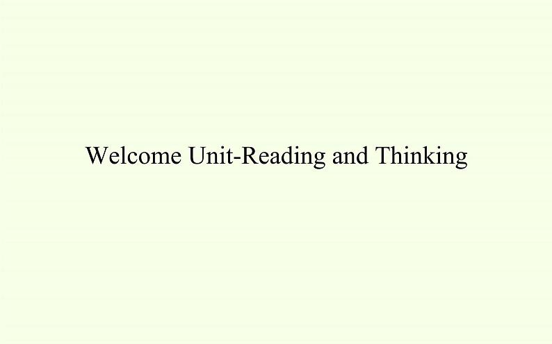 2020-2021学年 高中英语新人教版必修一 Welcome Unit-Reading and Thinking 课件01