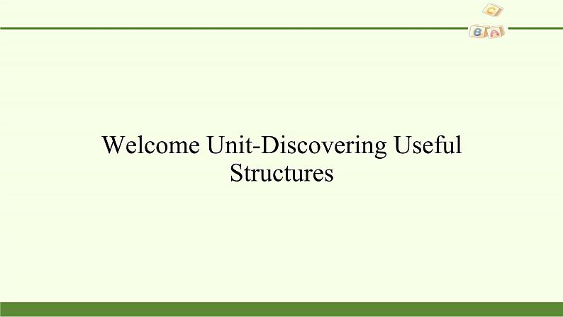 2020-2021学年 高中英语新人教版必修一 Welcome Unit-Discovering Useful Structures 课件01