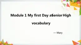 Module 1 My First Day at Senior High  vocabulary 词汇课件-2021-2022学年高中英语外研版必修一