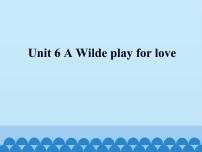 高中牛津上海版Module 3 A Taste of LiteratureUnit 6 A Wilde Play for Love背景图课件ppt