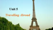 人教版 (新课标)选修7&8Unit 5 Travelling abroad课前预习课件ppt