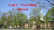 人教版 (新课标)选修7&8选修7Unit 5 Travelling abroad教案配套课件ppt