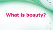 英语高二下册Unit 1 What is Beauty?示范课课件ppt