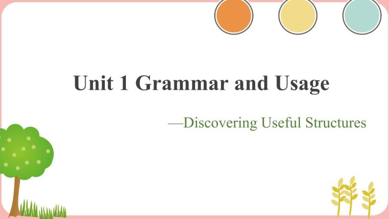 Unit 1 Back to school Period 6 Grammar-Basic Sentence Structures-【新教材】牛津译林版高中英语新教材同步备课(必修第一册)课件PPT01