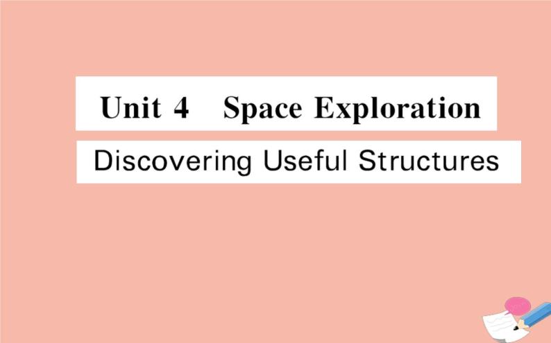 2020-2021学年高中英语 新人教版必修第三册 Unit 4 Space Exploration  Discovering Useful Structures   课件01