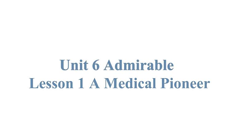 必修2英语新教材北师大版Unit661AMedicalPioneerpptx_1101