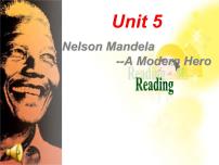 人教版 (新课标)Unit 5 Nelson Mandel -- a modern hero课文配套课件ppt