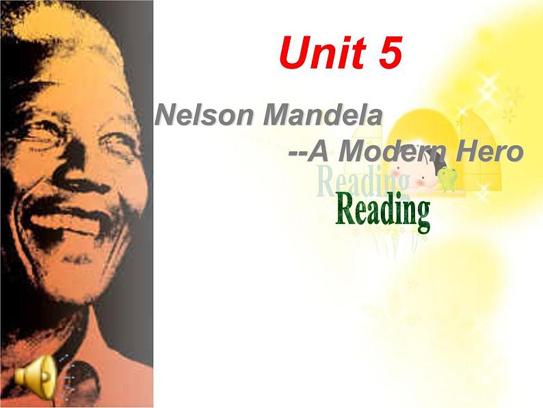 山东省菏泽一中高一英语人教版必修1《Unit 5 Nelson Mandela-a modern hero》课件(1)01