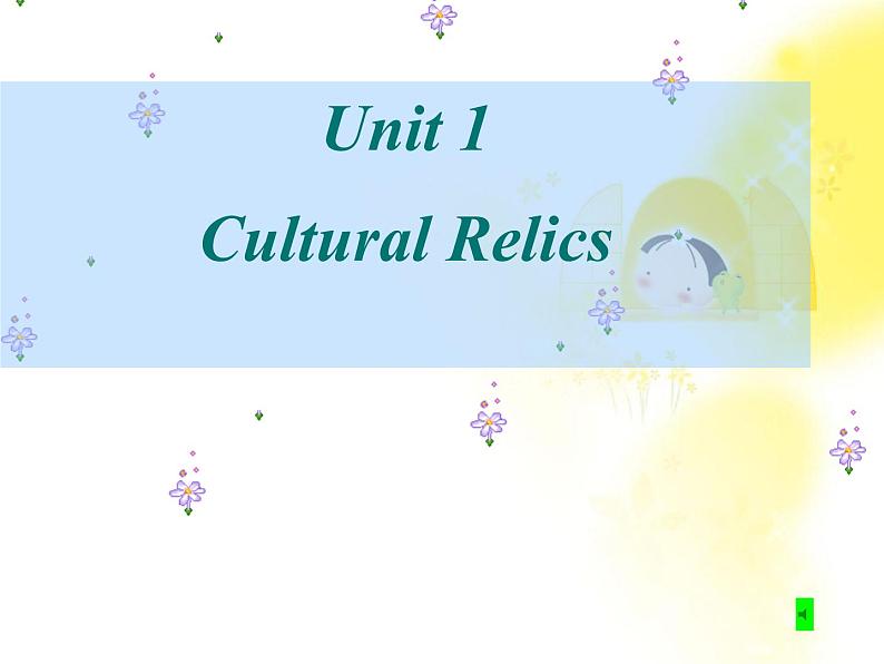 高中英语新人教版必修二《Unit 1 Cultural relics》课件(2)01