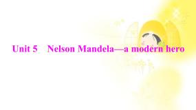 人教版 (新课标)必修1&2必修1Unit 5 Nelson Mandel -- a modern hero复习ppt课件