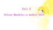 英语必修1&2Unit 5 Nelson Mandel -- a modern hero课文内容课件ppt