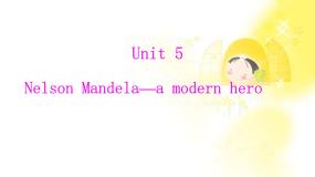 英语必修1&2Unit 5 Nelson Mandel -- a modern hero课文内容课件ppt