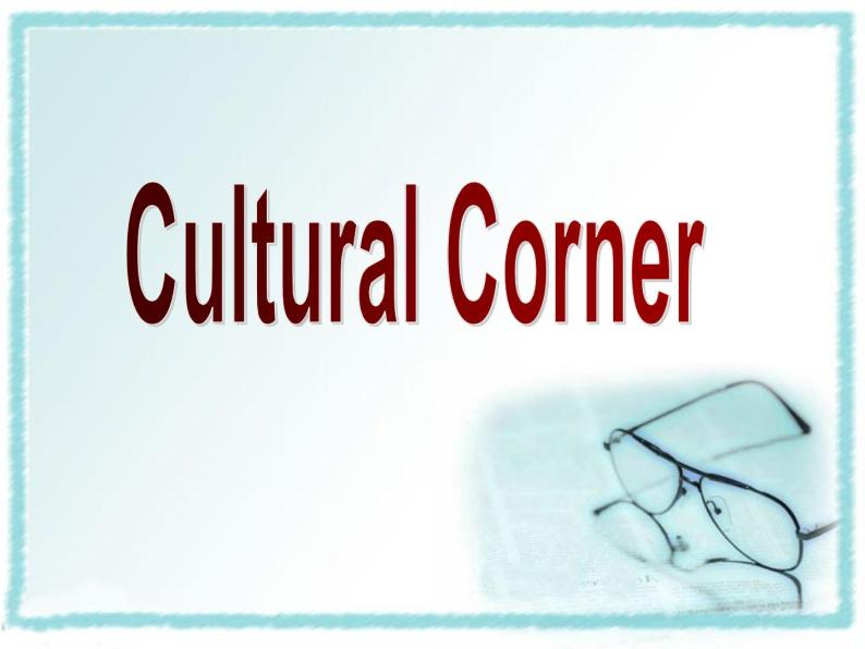 Module 2 My New Teachers Cultural cornerPPT课件03